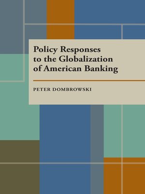 cover image of Policy Responses to the Globalization of American Banking